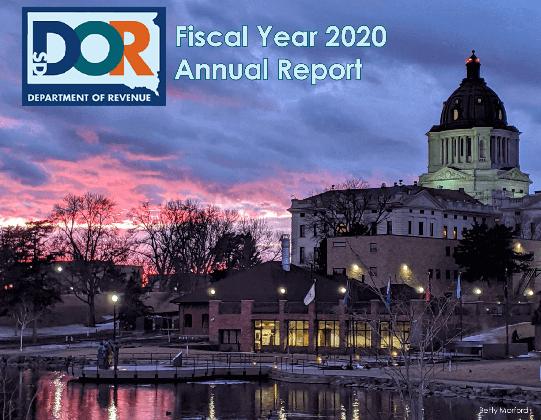 Front page cover of the South Dakota 2020 Fiscal Year Annual Report, showing Capitol Late, the Capitol building and Visitor’s Center